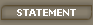 Statment